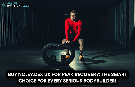 BUY NOLVADEX UK FOR PEAK RECOVERY THE SMART CHOICE FOR EVERY SERIOUS BODYBUILDER!